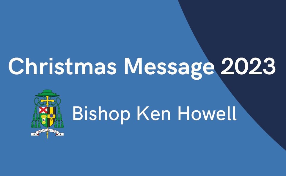 Christmas Message 2023 - Bishop Ken Howell